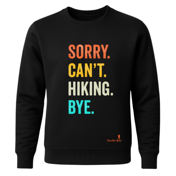 Sorry Can’t Hiking Bye Grey Sweatshirt – Unisex Warm Fleece Crewneck Jumper for Outdoor & Casual Wear