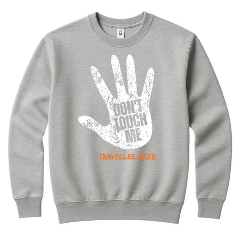 Traveller Hiker "Don't Touch Me" Premium Crewneck Sweatshirt