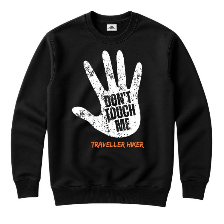 Traveller Hiker "Don't Touch Me" Premium Crewneck Sweatshirt