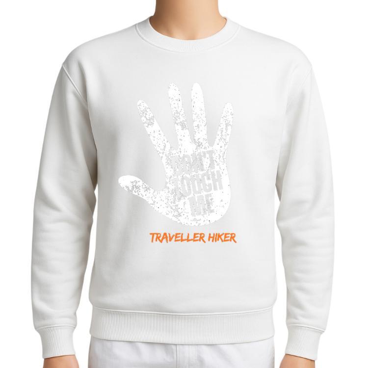 Traveller Hiker "Don't Touch Me" Premium Crewneck Sweatshirt
